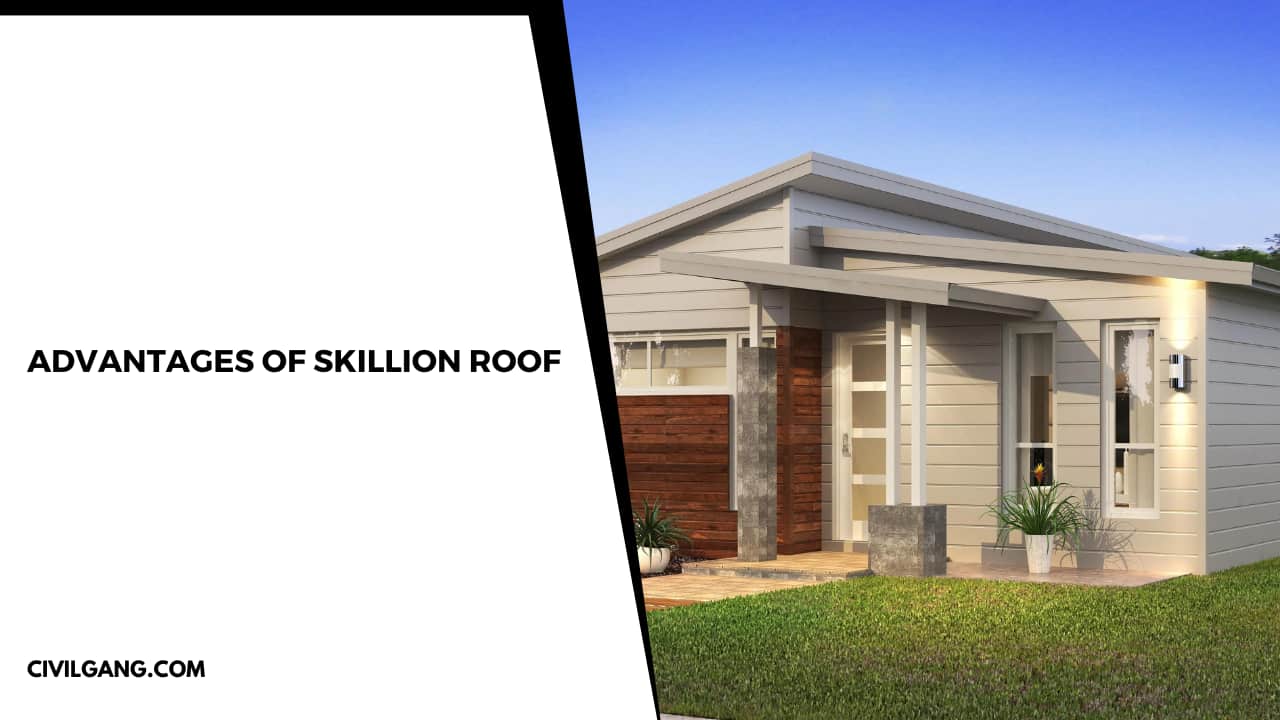 Advantages of Skillion Roof