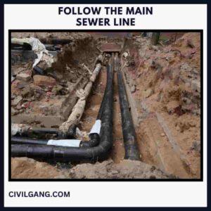 Follow the Main Sewer Line