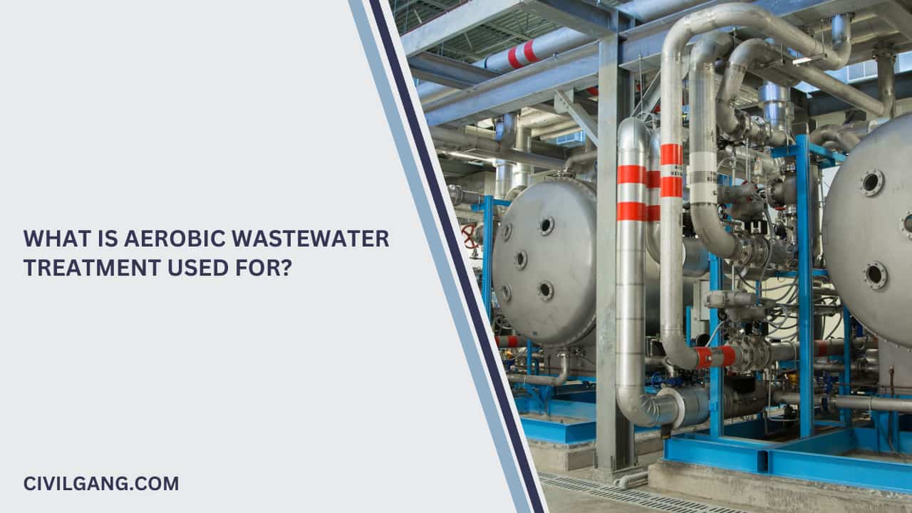 What Is Aerobic Wastewater Treatment Used For?