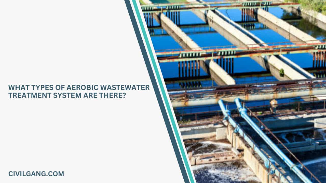 What Types of Aerobic Wastewater Treatment System Are There?