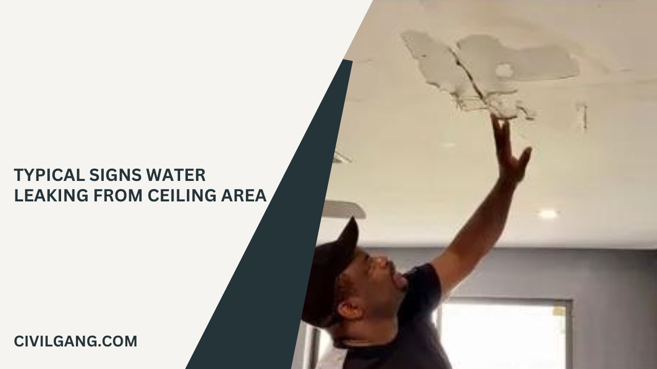 Typical Signs Water Leaking from Ceiling Area