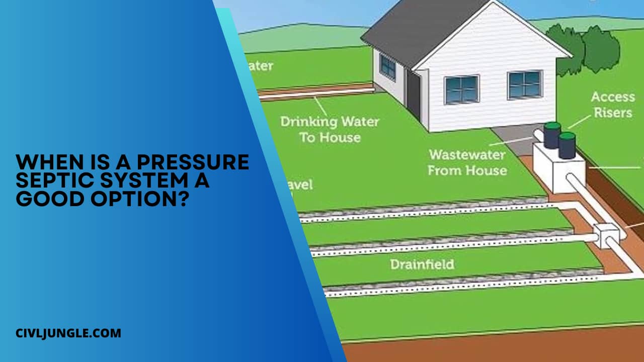 When Is a Pressure Septic System a Good Option?