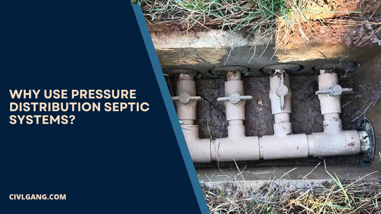 Why Use Pressure Distribution Septic Systems