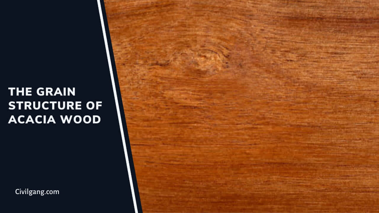 The Grain Structure of Acacia Wood