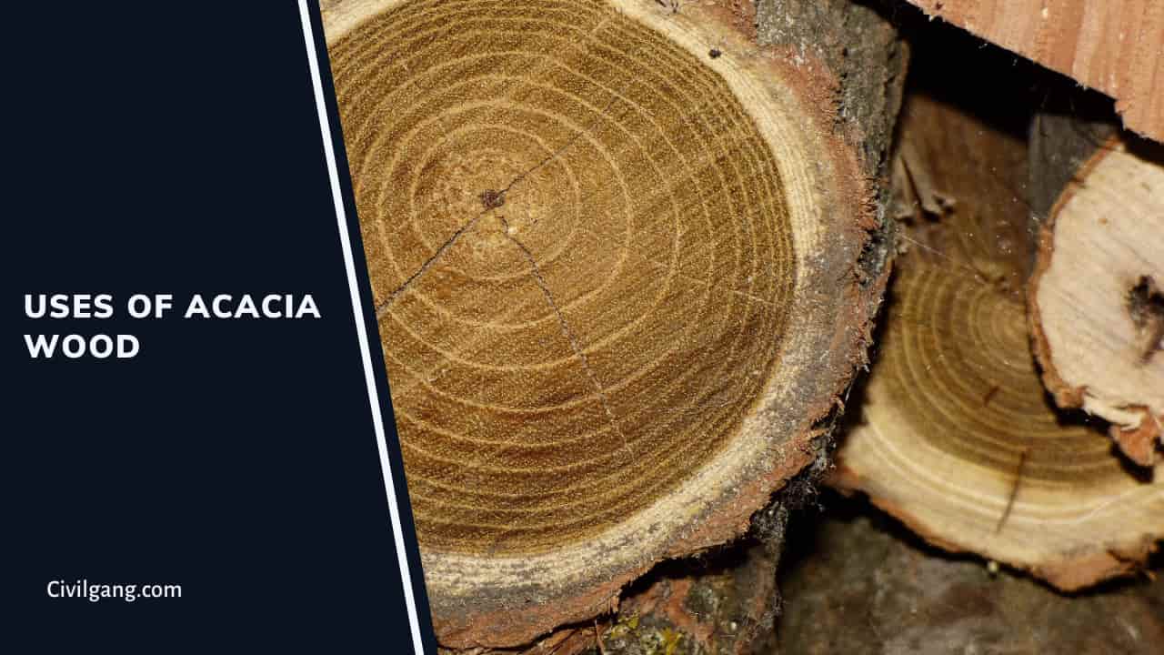 Uses of Acacia Wood
