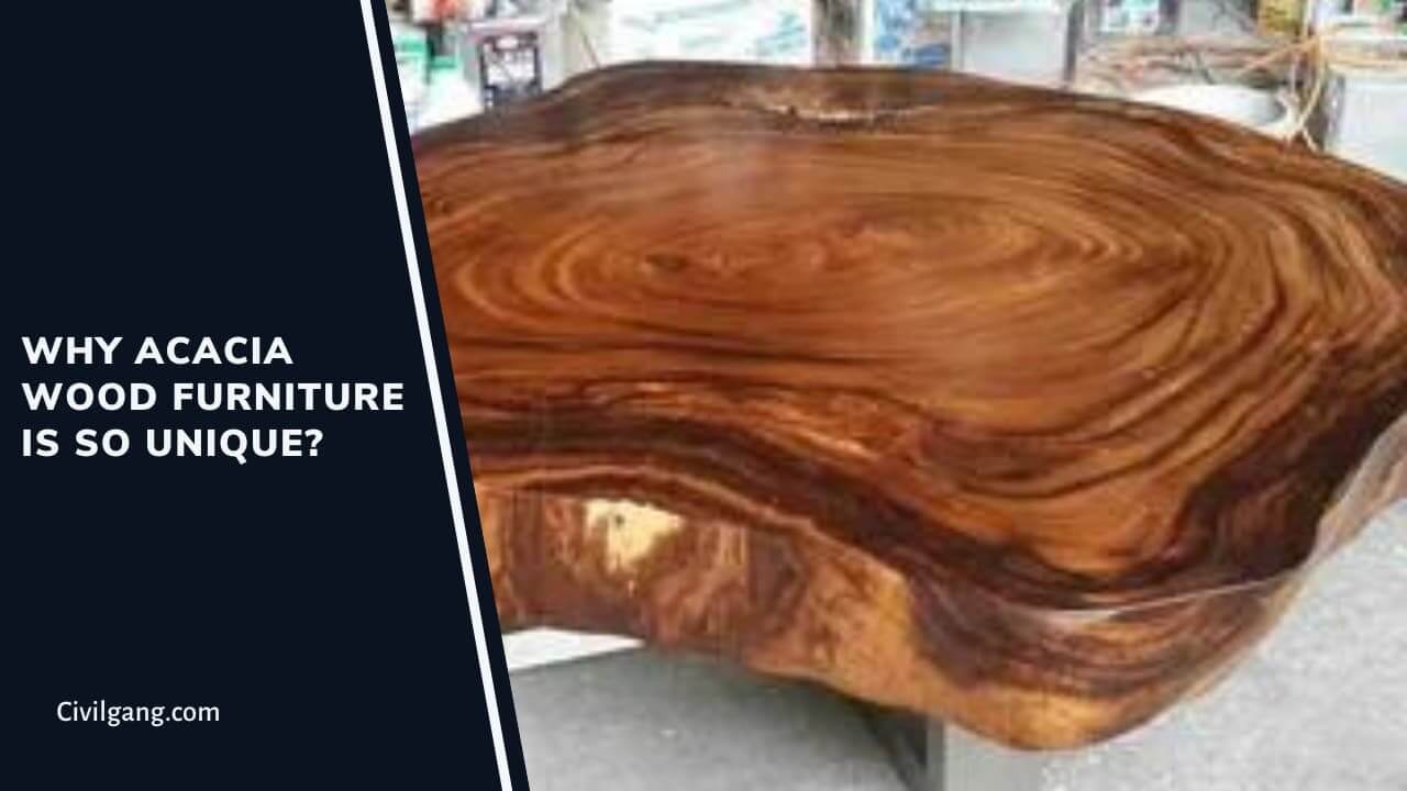 Why Acacia Wood Furniture Is So Unique?