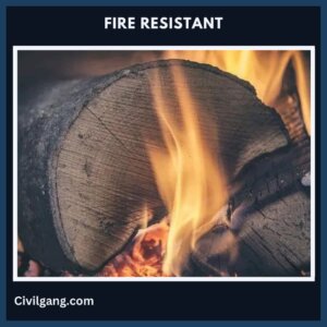 Fire Resistant
