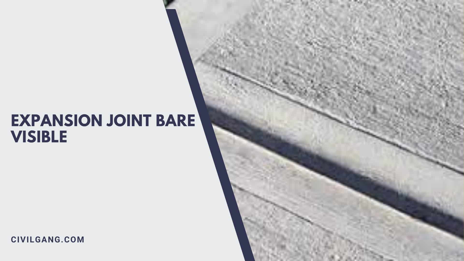 Expansion Joint Bare Visible