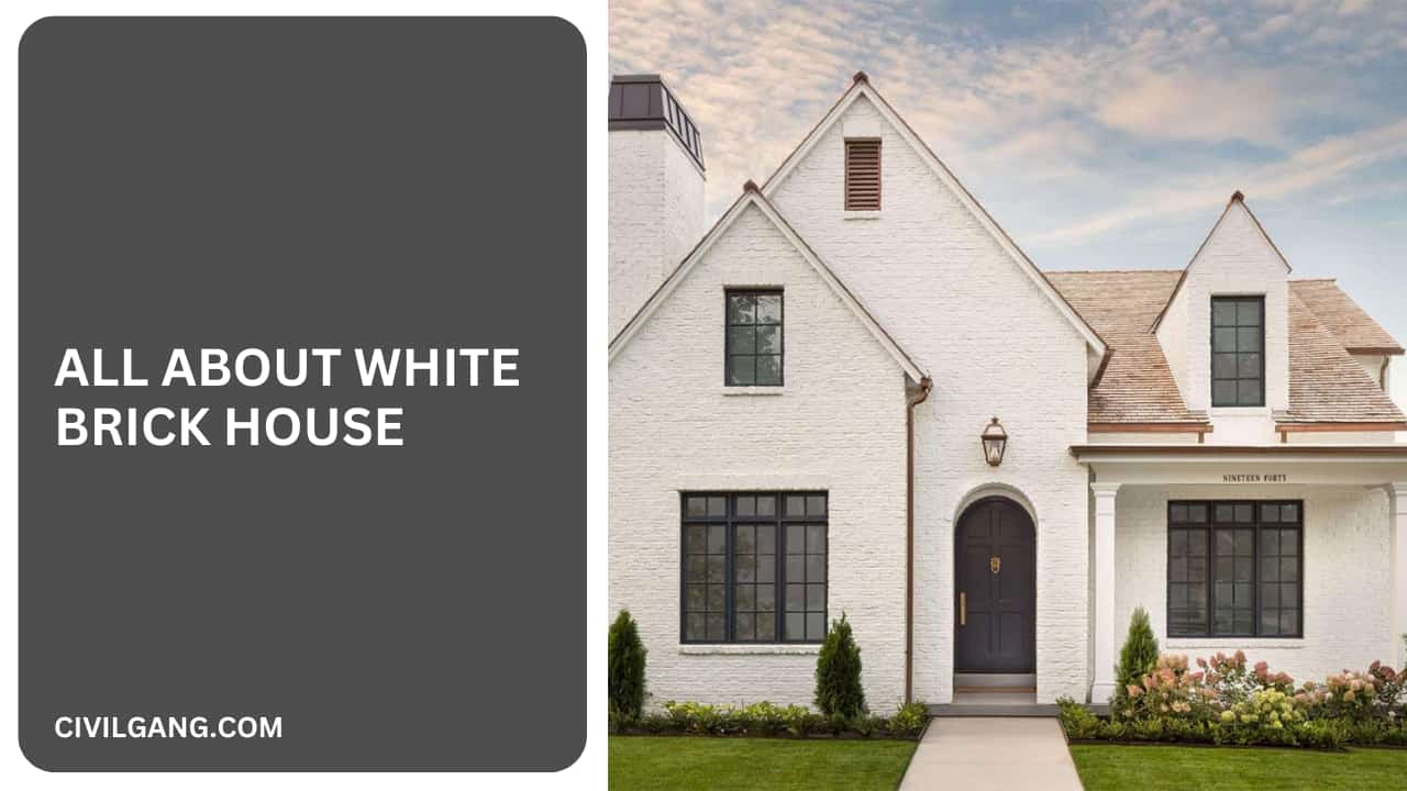 All About White Brick House