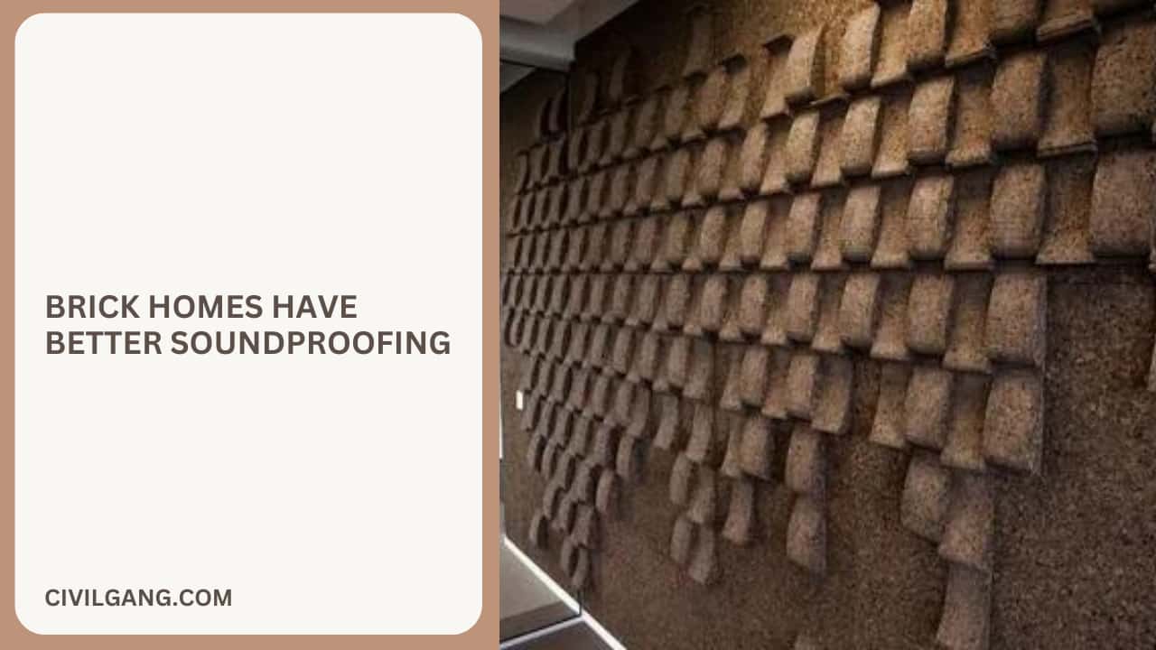 Brick Homes Have Better Soundproofing