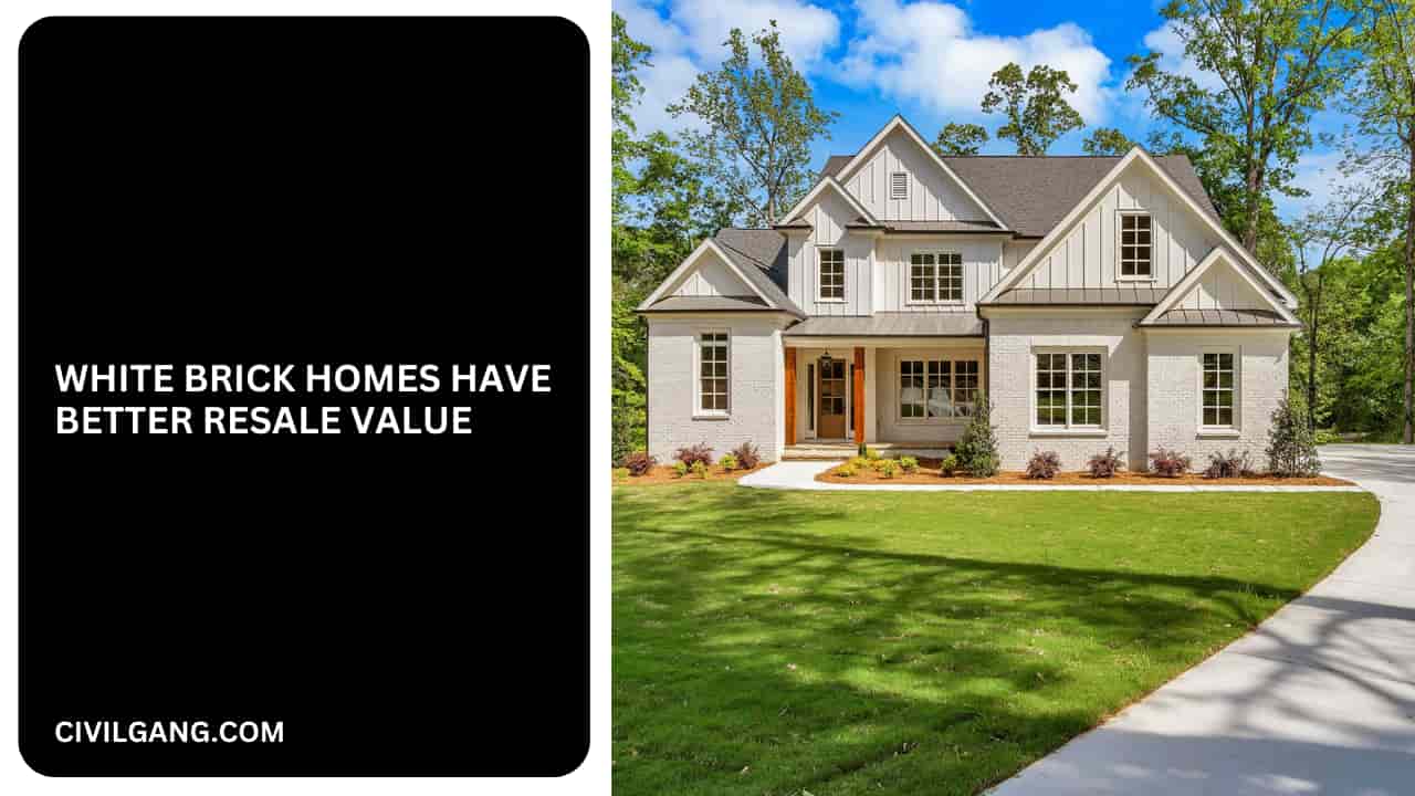 White Brick Homes Have Better Resale Value