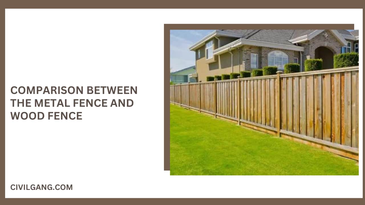 Comparison Between the Metal Fence and Wood Fence