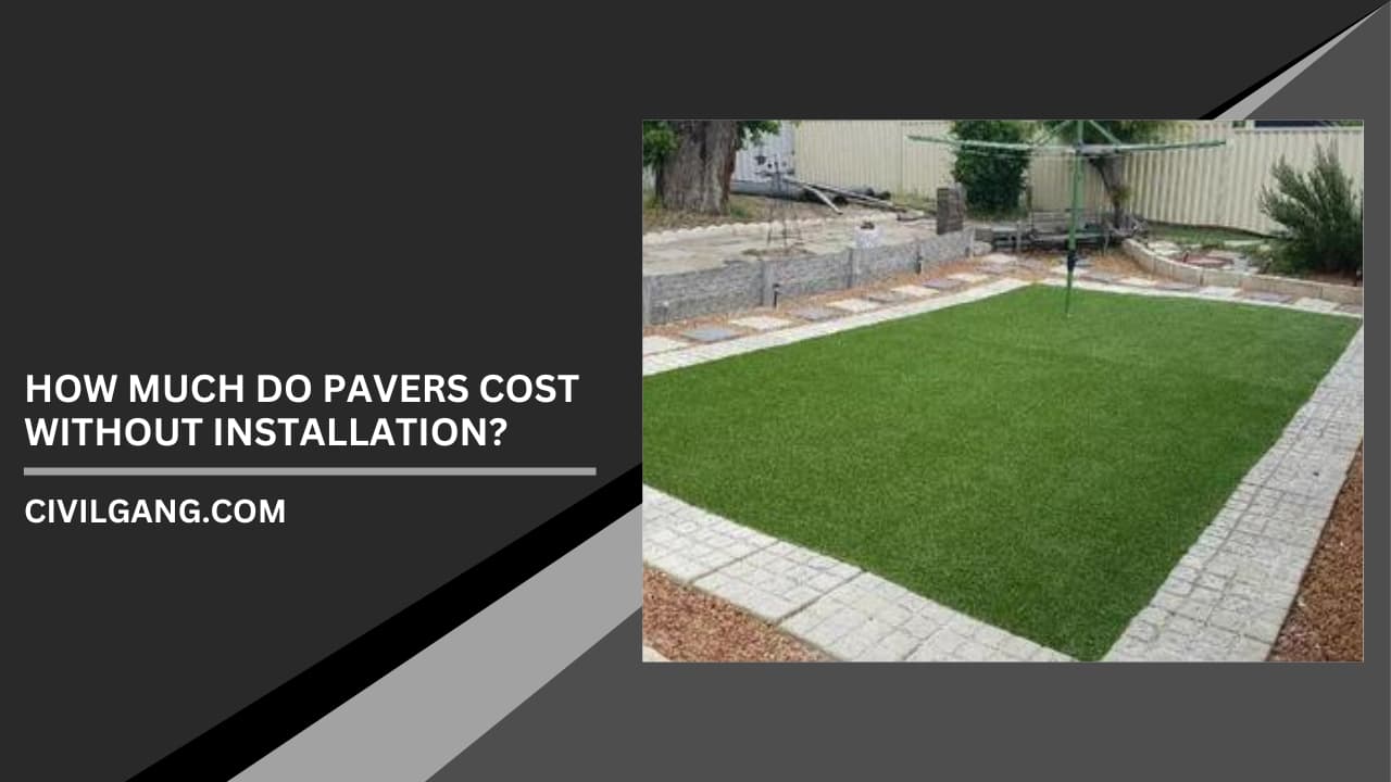 How Much Do Pavers Cost Without Installation?