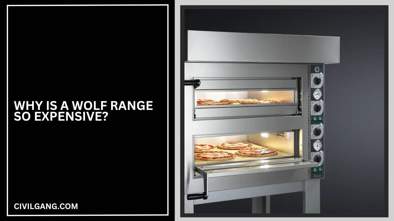 Why Is A Wolf Range So Expensive?