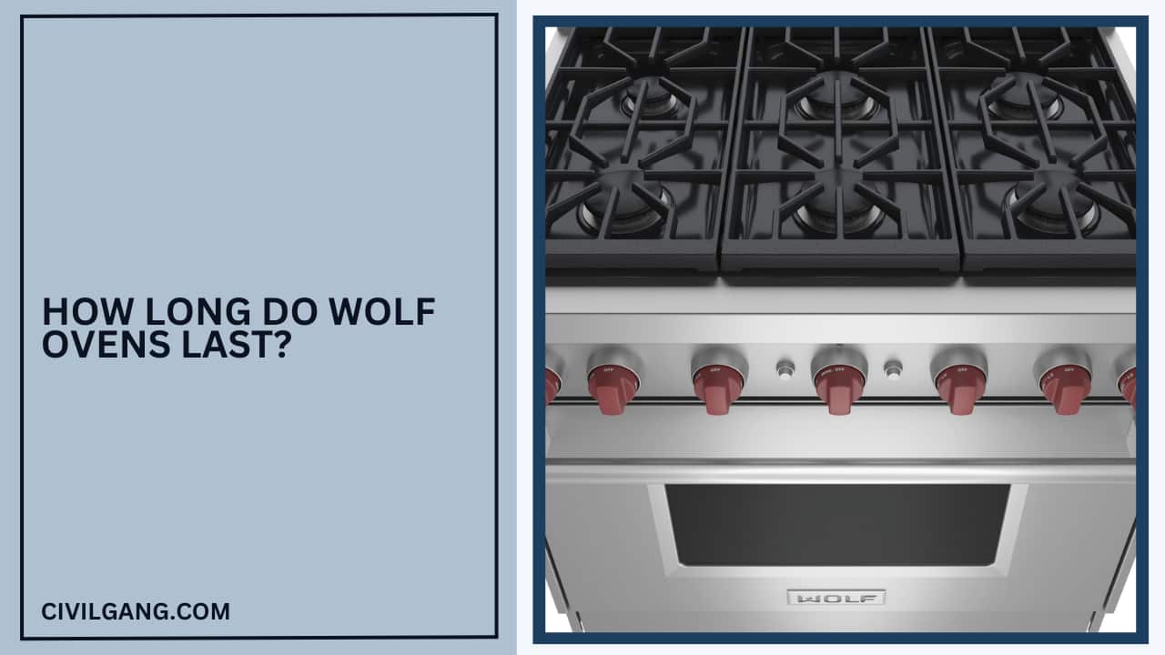 How Long Do Wolf Ovens Last?