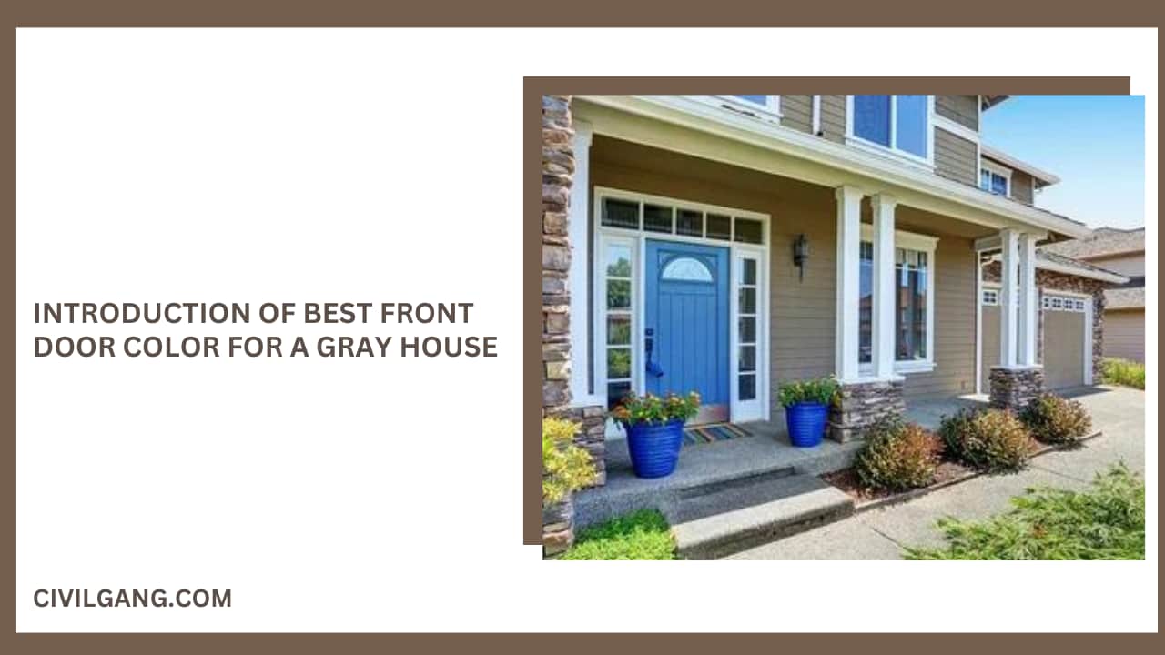 Introduction of Best Front Door Color for a Gray House