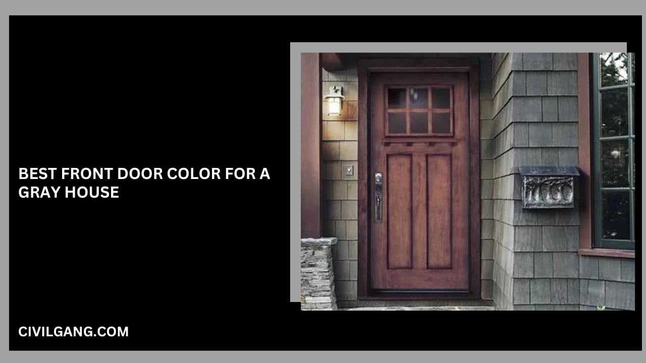 Best Front Door Color For a Gray House