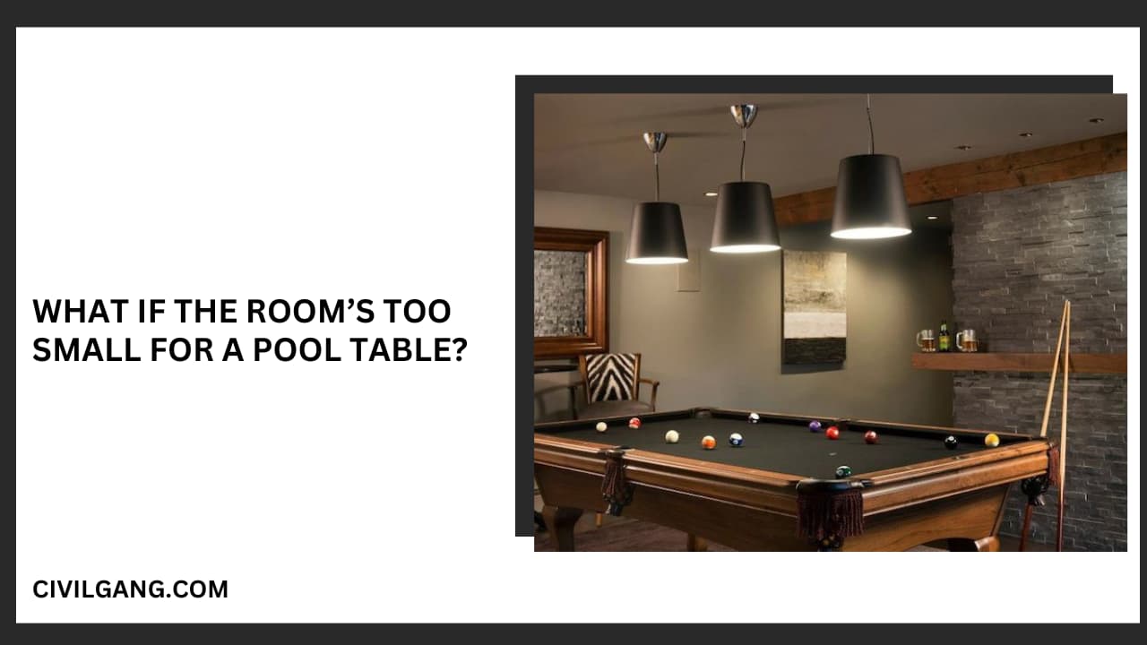 What If the Room’s Too Small for a Pool Table?