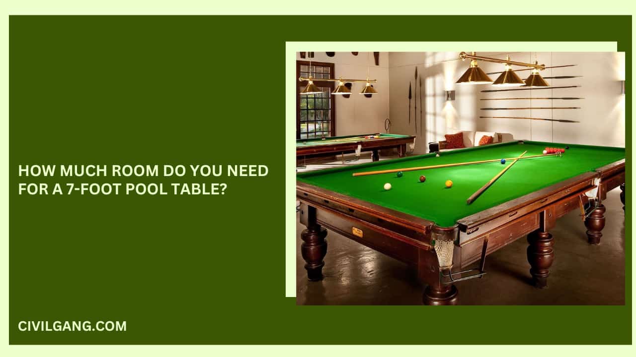 How Much Room Do You Need for a 7-Foot Pool Table?