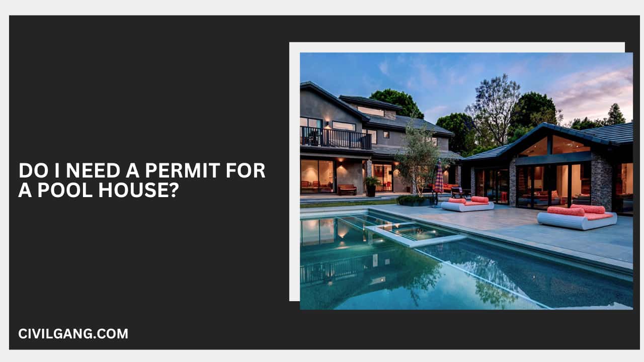 Do I Need a Permit for a Pool House?
