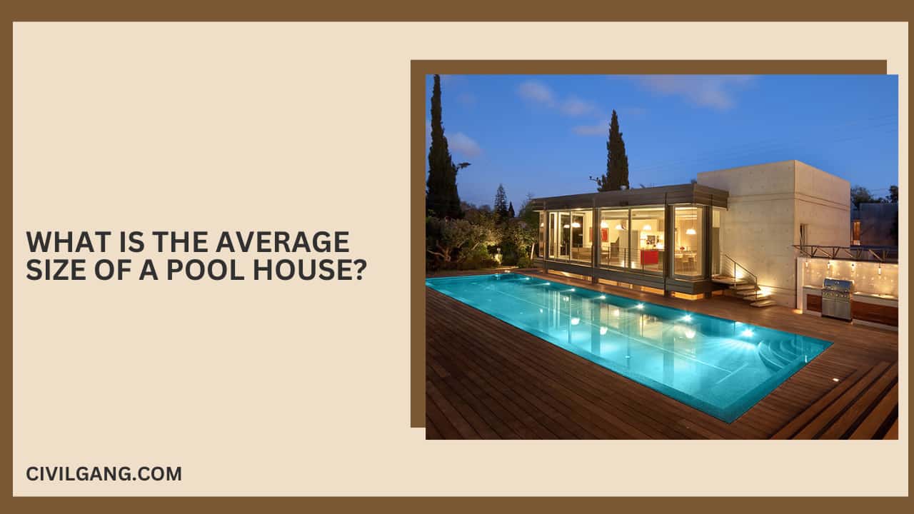 What Is the Average Size of a Pool House?