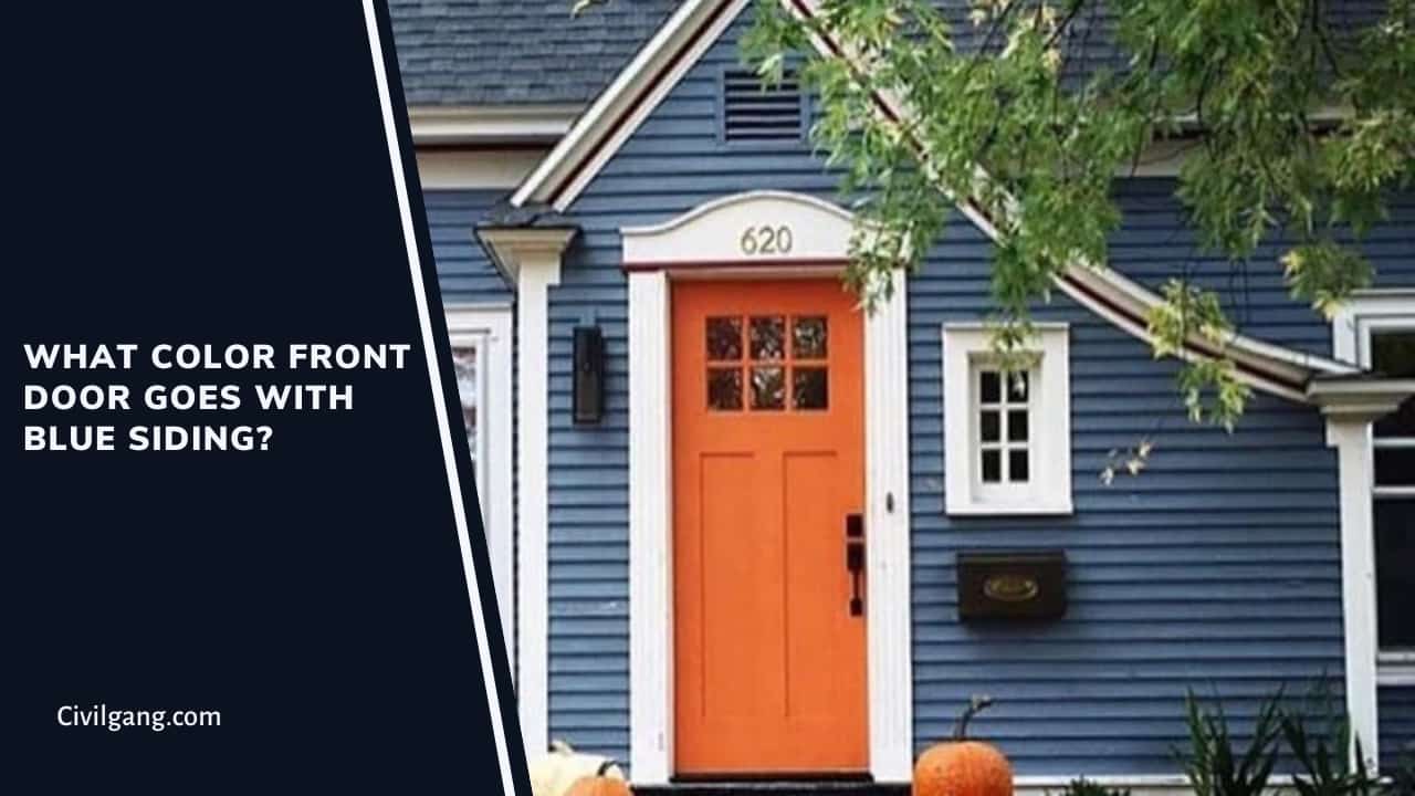 What Color Front Door Goes With Blue Siding?