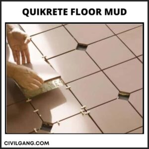 Quikrete Floor Mud