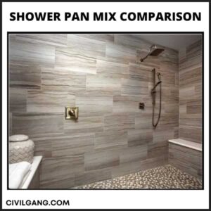 Shower Pan Mix Comparison