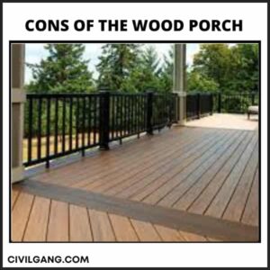 Cons of the wood porch