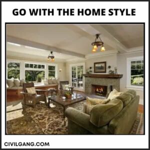 Go with the Home Style