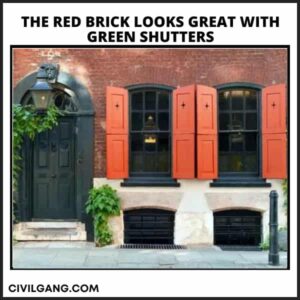 The Red Brick Looks Great with Green Shutters.