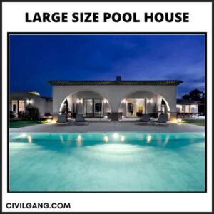 Large Size Pool House