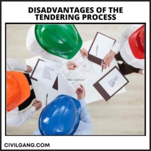 Disadvantages of the Tendering Process