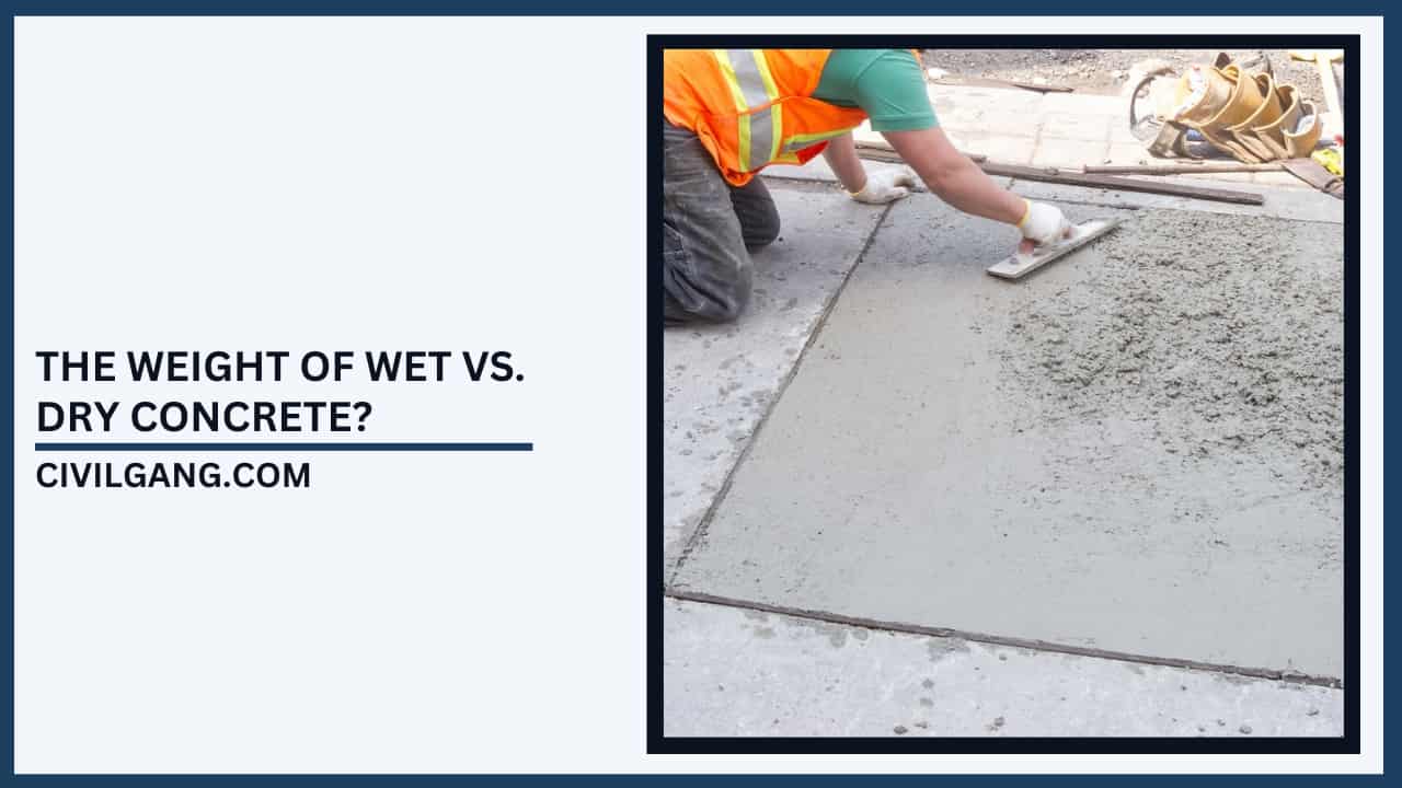 The Weight of Wet Vs. Dry Concrete?