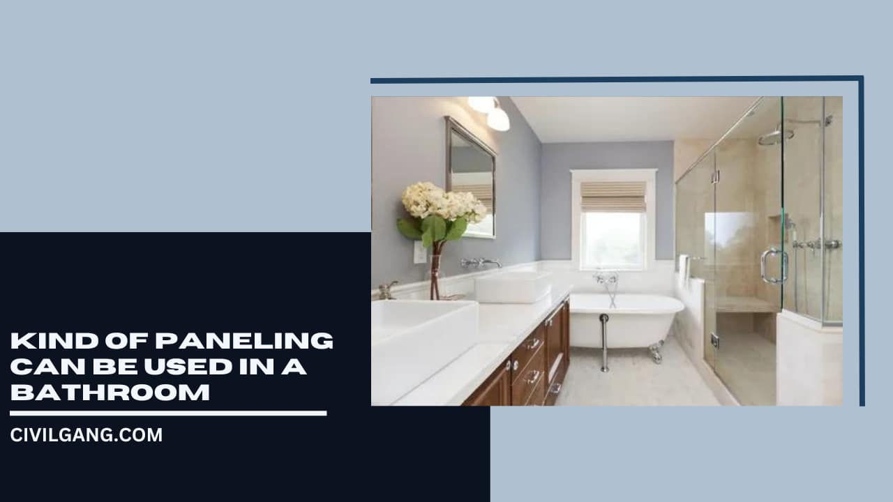 Kind of Paneling Can Be Used in a Bathroom