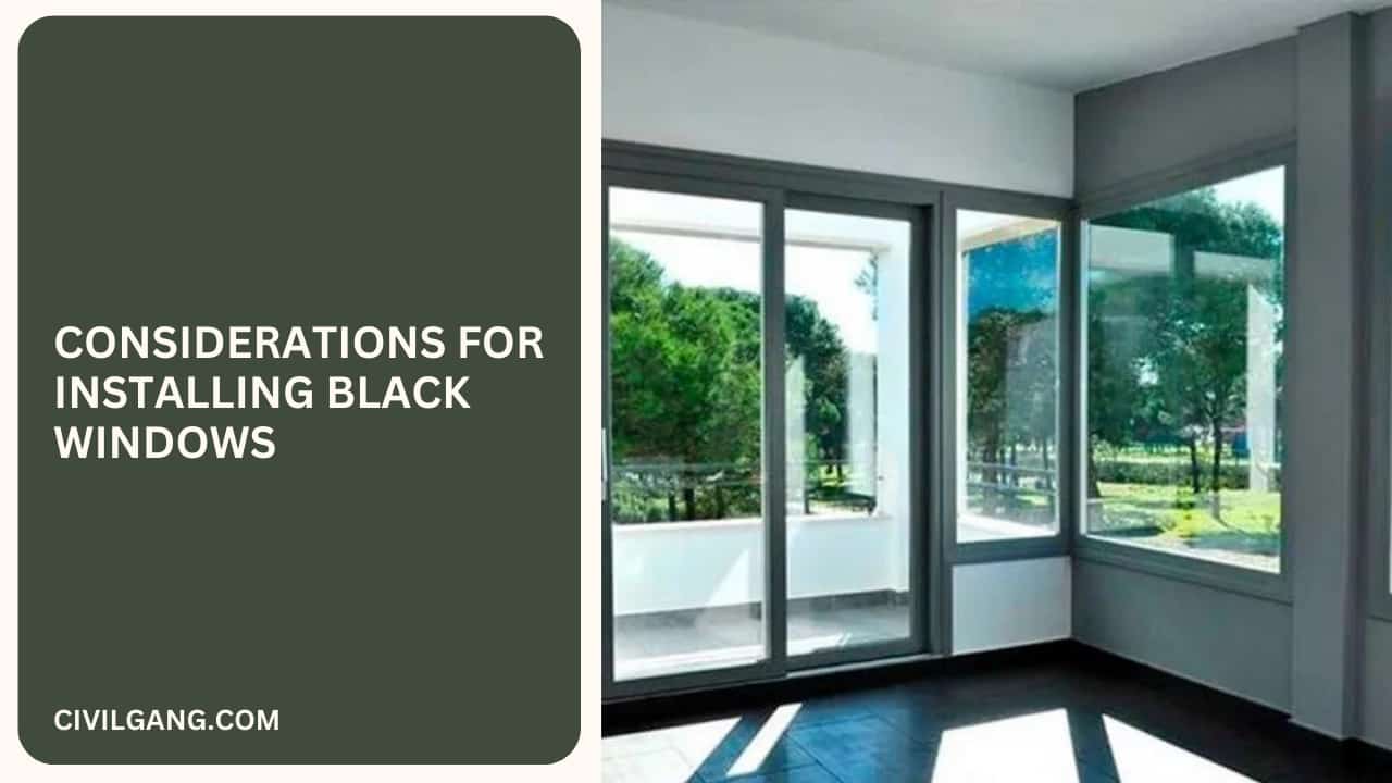 Considerations for Installing Black Windows