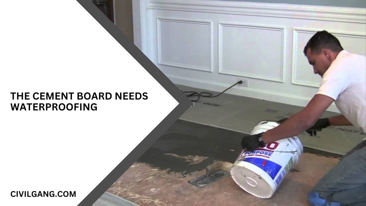 The Cement Board Needs Waterproofing
