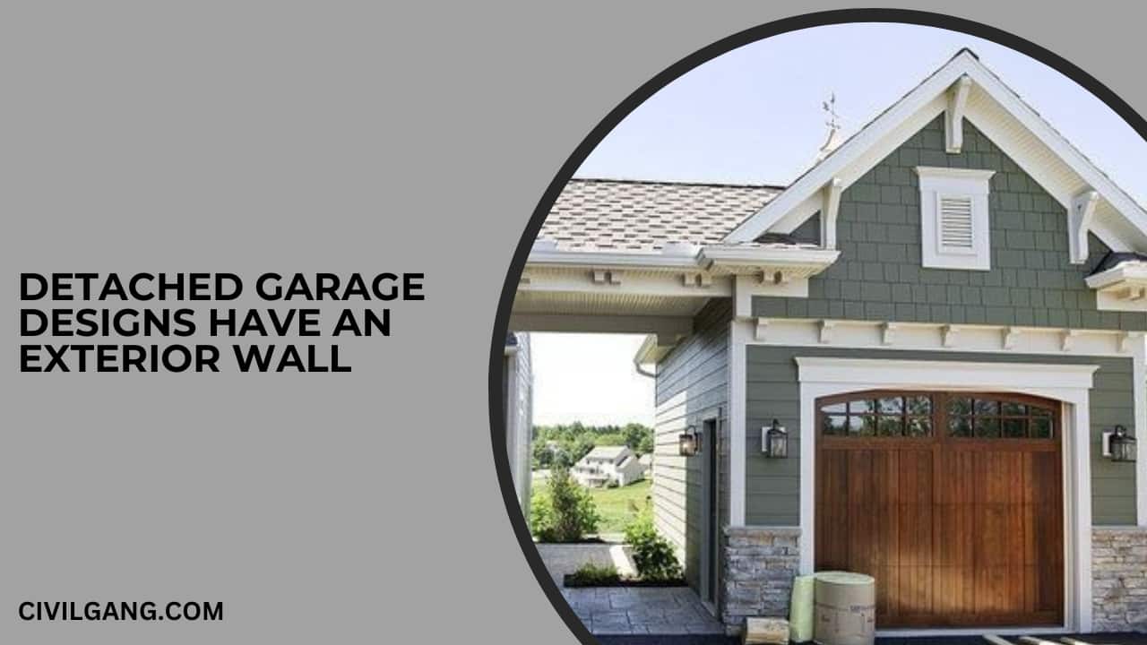 Detached Garage Designs Have an Exterior Wall