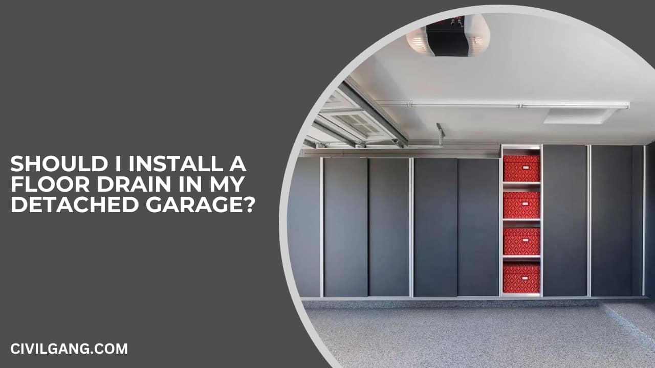 Should I Install a Floor Drain in My Detached Garage?