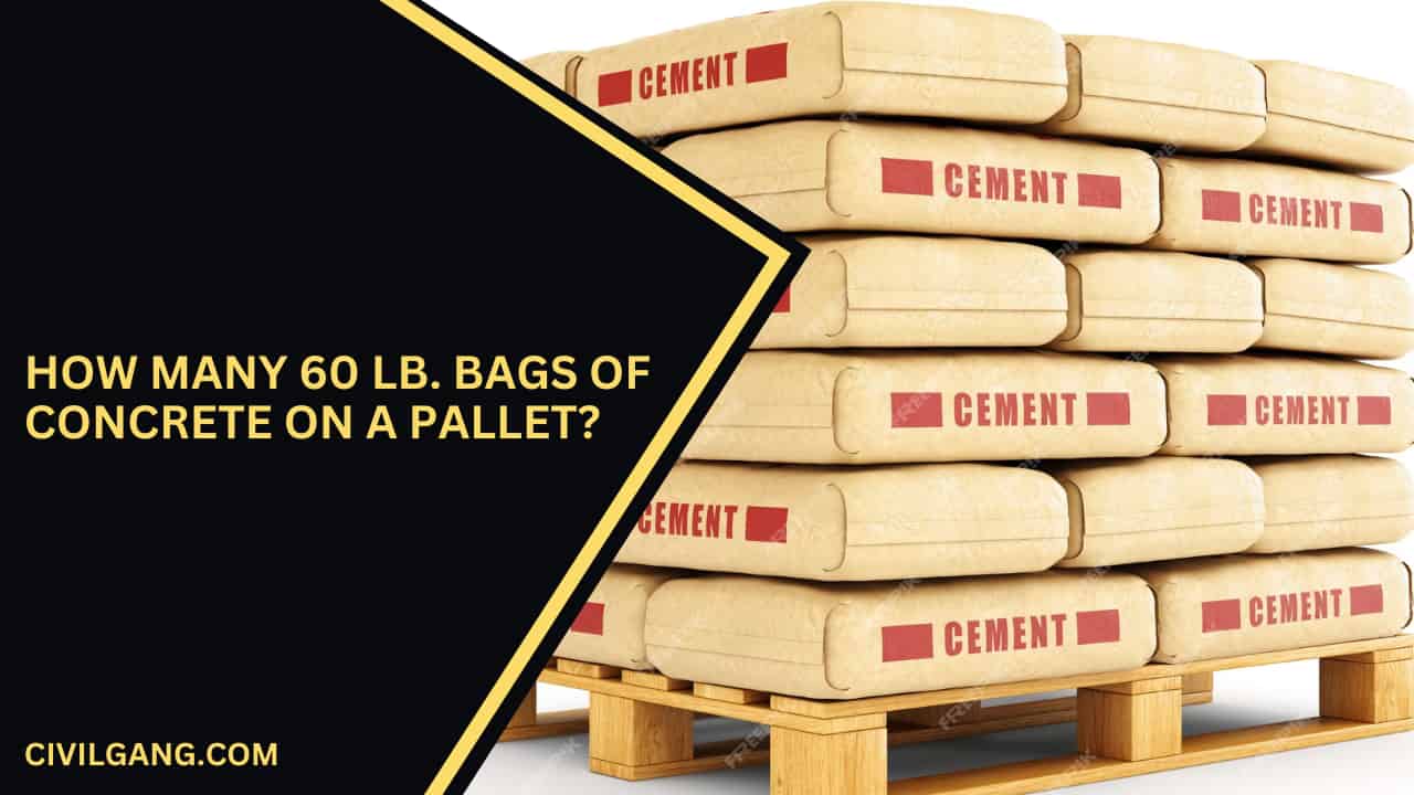 How Many 60 Lb. Bags of Concrete on a Pallet?