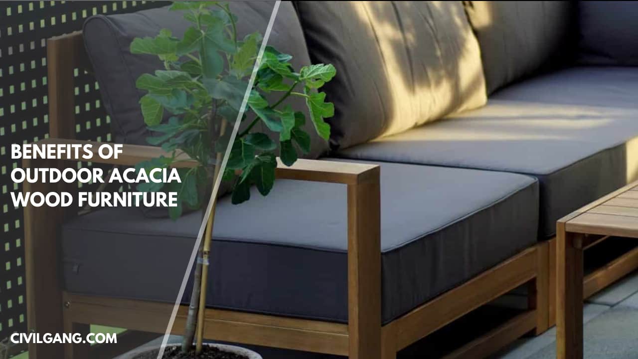 Benefits Of Outdoor Acacia Wood Furniture