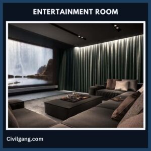 Entertainment Room