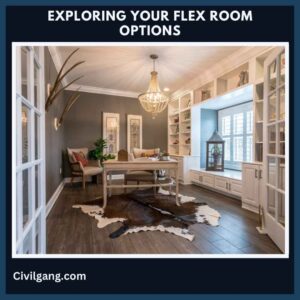 Exploring your flex room options