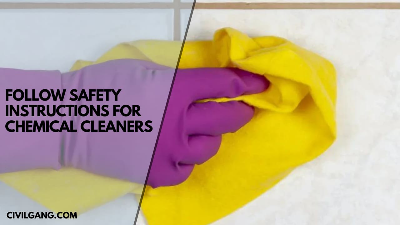 Follow Safety Instructions for Chemical Cleaners