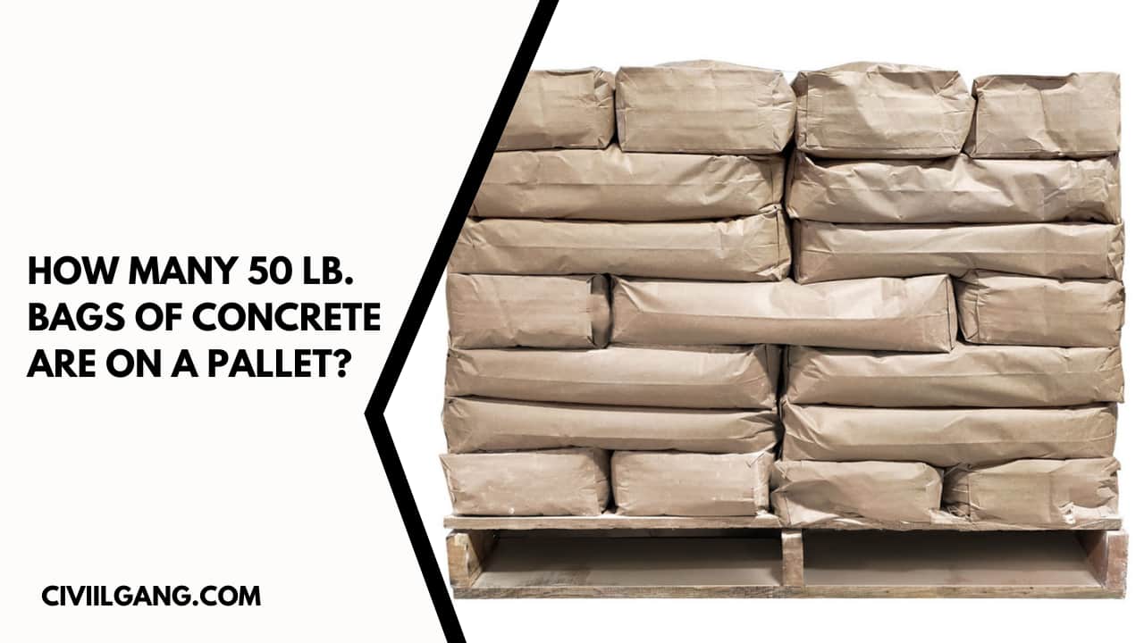 How Many 50 lb. Bags Of Concrete Are On A Pallet