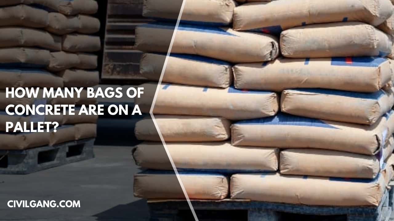 How Many Bags of Concrete Are on a Pallet?