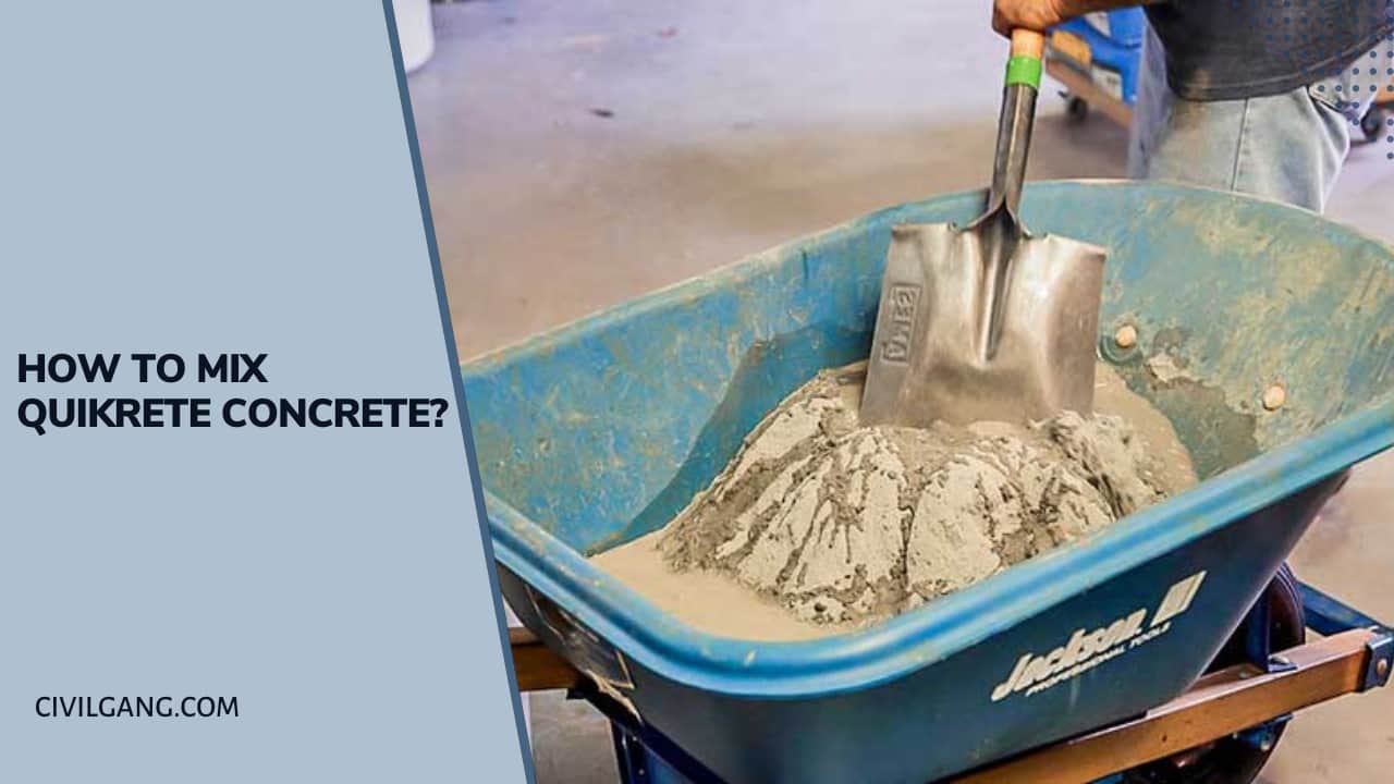 How To Mix Quikrete Concrete