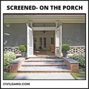 Screened- On the Porch