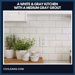A White & Gray Kitchen with a Medium Gray Grout