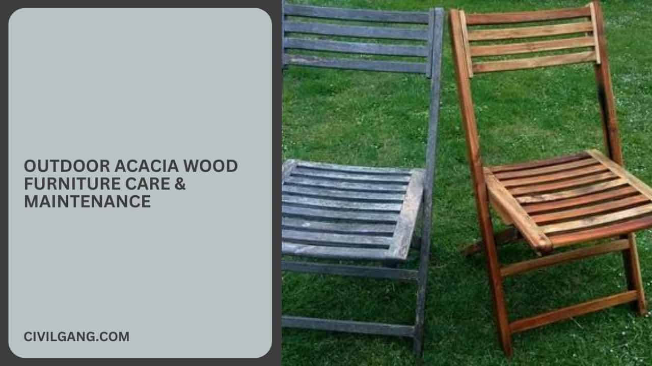 Outdoor Acacia Wood Furniture Care & Maintenance